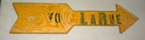 $OLD Old Highway Directional Arrow Sign "TO LARUE"